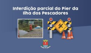 SMPA interdita Píer da Ilha dos Pescadores e planeja revitalização