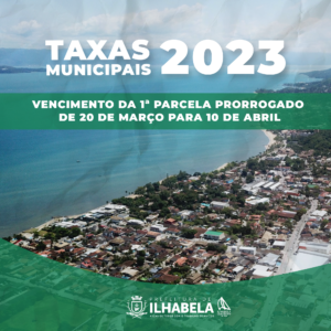 Prefeitura de Ilhabela prorroga vencimento da primeira parcela das taxas municipais