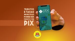 Prefeitura disponibiliza pagamentos de tributos municipais pelo Pix