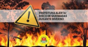 Prefeitura alerta sobre queimadas durante inverno