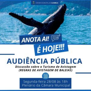 Câmara de Ilhabela realiza, HOJE, segunda-feira (28/08), às 18 horas, Audiência Pública para discutir e regulamentar o turismo de avistagem