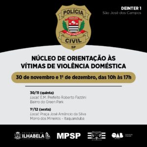 Ilhabela recebe novamente o Núcleo de Orientação às Vítimas de Violência Doméstica, promovido pelo Governo Estadual em parceria com a Prefeitura, Polícia Civil, OAB, Ministério Público e Poder Judiciário. O programa oferece atendimento especializado e humanizado às mulheres vítimas de violência doméstica.