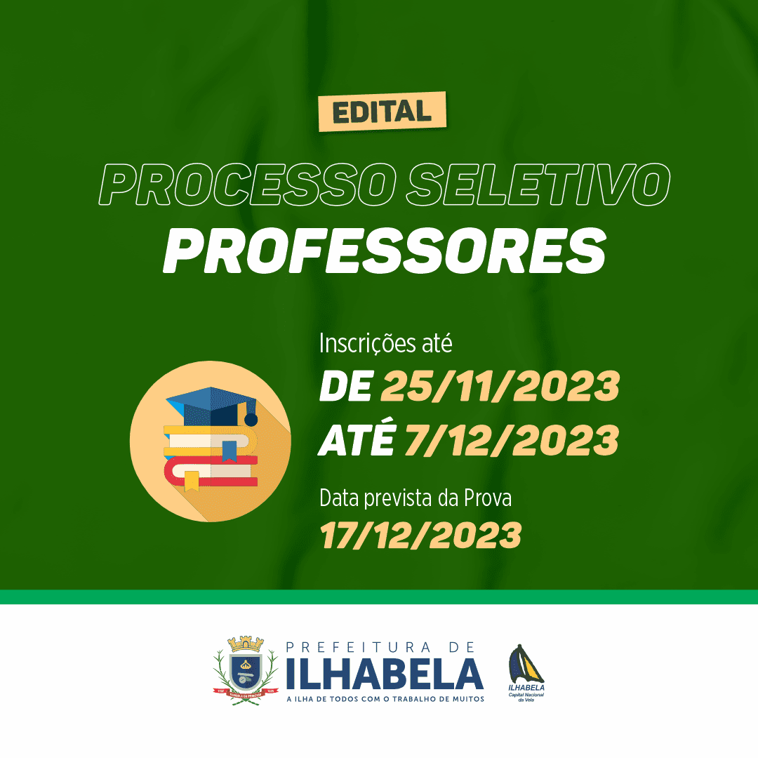 A partir deste sábado (25/11) estão abertas as inscrições para o Processo Seletivo de Professores. O edital está disponivel em https://abre.ai/processoseletivoilhabela.