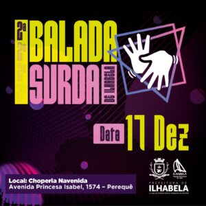 Prefeitura de Ilhabela promove 2ª Balada Surda neste fim de semana