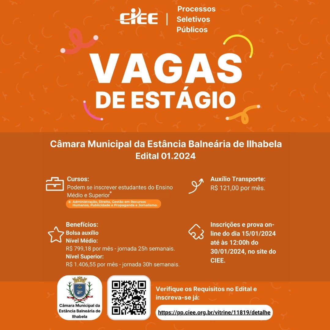 A Câmara de Ilhabela, em parceria com o Centro de Integração Empresa-Escola (CIEE), abre na próxima segunda-feira (15/01), processo seletivo on-line para formação de cadastro reserva para estagiários para alunos matriculados nos ensinos de nível médio e superior.