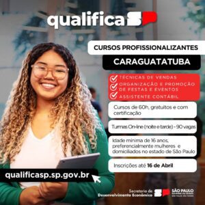 Parceria com Governo do Estado oferece 90 vagas em cursos profissionalizantes para mulheres de Caraguatatuba