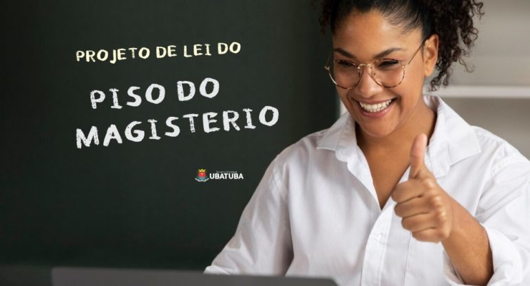 Alteração nas referências salariais em Ubatuba: conheça o projeto que concede o piso nacional do magistério aos professores da Rede Municipal.