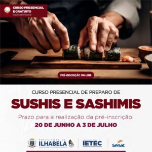 Ilhabela Escola Técnica abre pré-inscrições para curso presencial de Preparo de Sushis e Sashimis em parceria com o SENAC