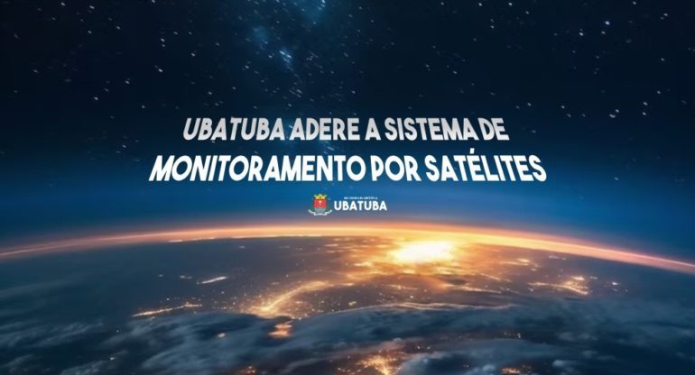 Ubatuba, Caraguatatuba, Ilhabela, and São Sebastião join the Satellite Monitoring System to prevent illegal constructions in high-risk areas.