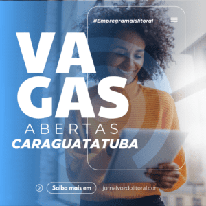 EMPREGA MAIS LITORAL - VAGAS CARAGUATATUBA