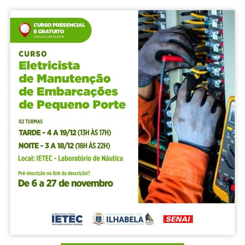Curso presencial de eletricista de manutenção de embarcações está com inscrições abertas em Ilhabela. Garanta sua vaga!