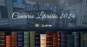 Participe da premiação do Concurso Literário 2024 em Ubatuba. Venha conhecer os vencedores e prestigiar os talentos da literatura local!