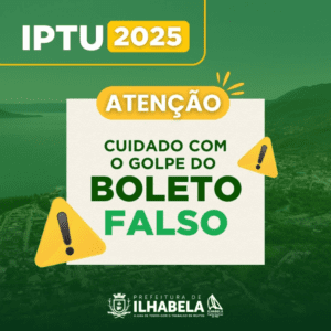 Fique atento aos boletos falsos de IPTU em Ilhabela 2025. Aprenda a identificar os documentos legítimos e evite golpes.