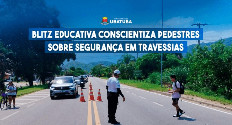 Blitz educativa em Ubatuba ensina sobre travessia segura no trânsito, promovendo a segurança de pedestres e estudantes.