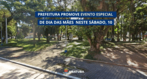 Ubatuba promove manhã especial com serviços e atrações para celebrar o Dia das Mães