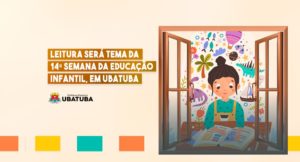 Leitura será tema da 14ª Semana da Educação Infantil, em Ubatuba