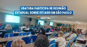 Ubatuba participa de reunião estadual sobre IST/Aids em São Paulo