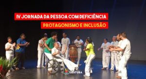 IV Jornada da Pessoa com Deficiência abre programação com protagonismo e inclusão