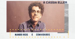 .: "Corona Luau MTV" homenageia Cássia Eller reunindo Nando Reis e convidados