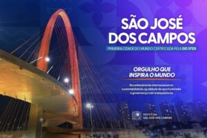 São José dos Campos: 1ª cidade do mundo certificada pela ISO 37125