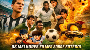 Os melhores filmes sobre futebol de todos os tempos