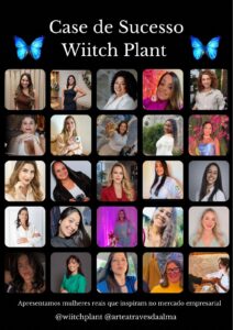 Wiitch Plant com cases de sucesso: As mulheres em ascensão