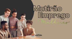 Empregos para mulheres em Ubatuba atraem atenção