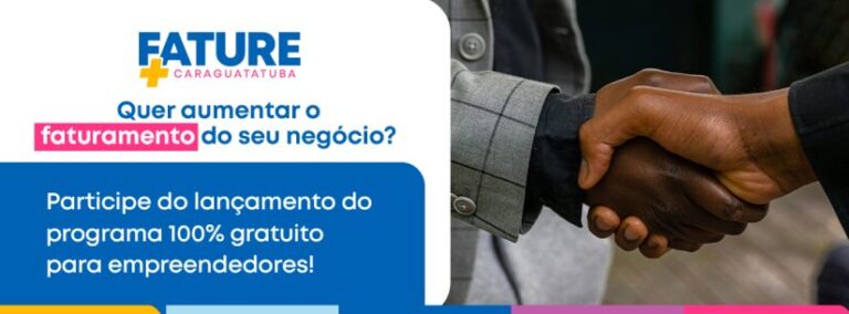 Caraguatatuba chama empreendedores para o Programa Fature Mais