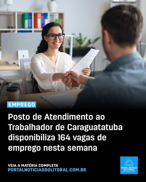 Caraguatatuba oferece 164 vagas de emprego em diversas áreas