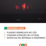Misteriosos flashes avermelhados no litoral