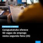 PAT de Caraguatatuba oferece 93 vagas de emprego