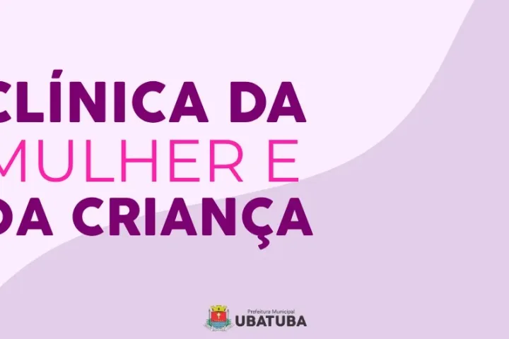 Ubatuba estuda criar Clínica da Mulher e Criança