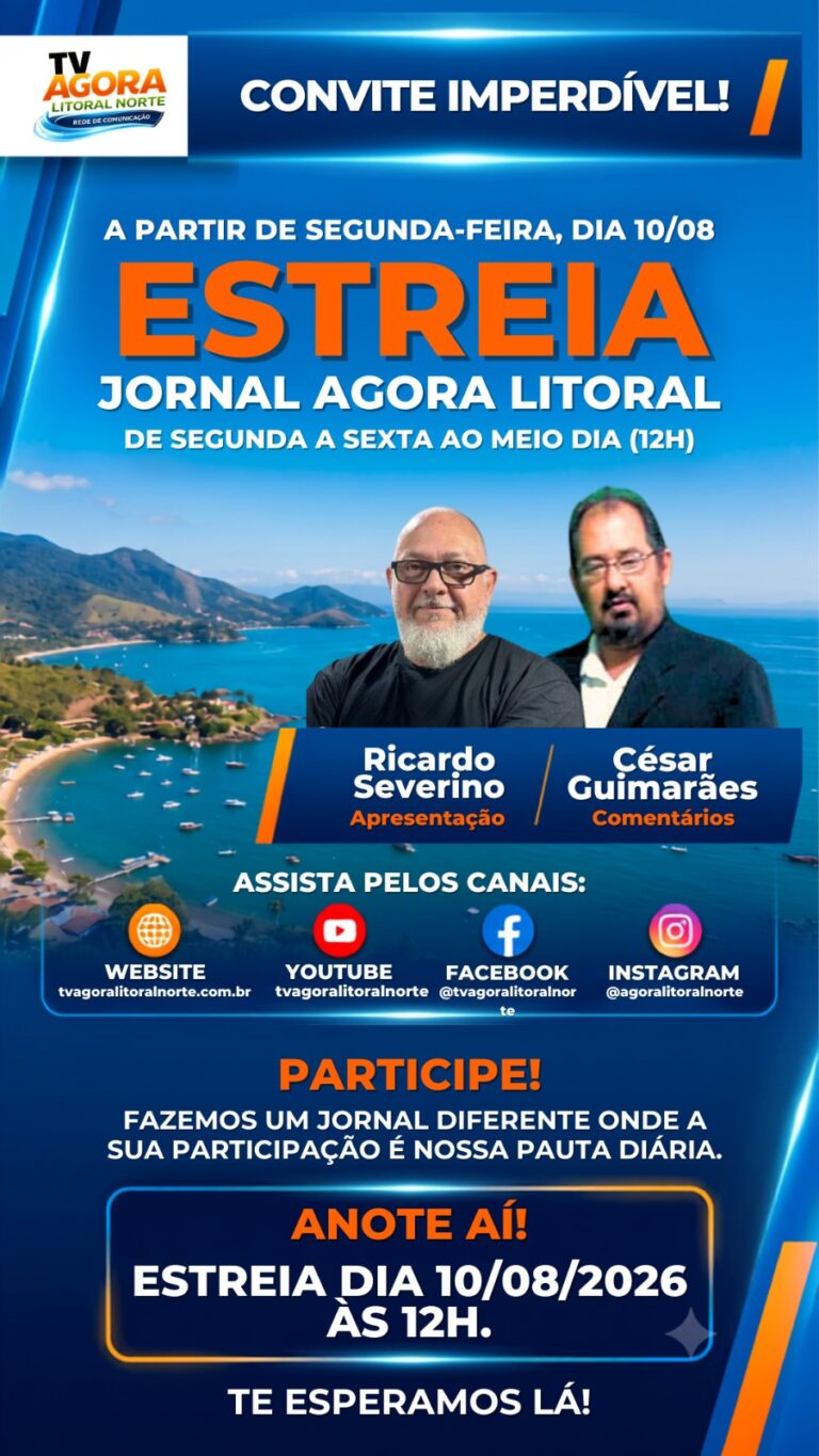 ✨ ESTREIA JORNAL AGORA LITORAL! ✨ 🗓️ 10/08/2026…